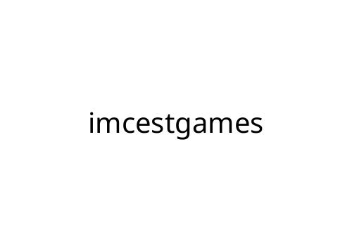 imcestgames