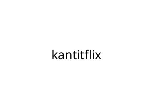 kantitflix
