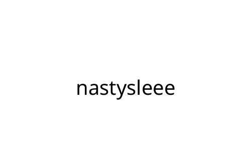 nastysleee