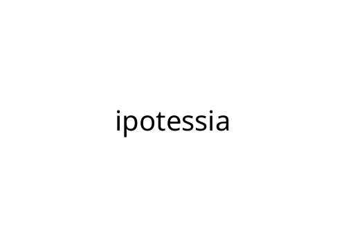 ipotessia