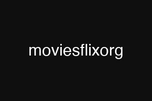 moviesflixorg