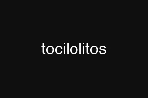 tocilolitos