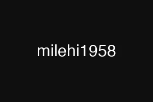 milehi1958