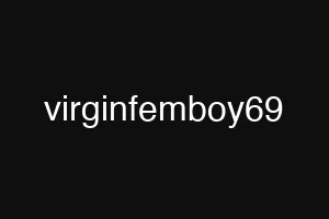virginfemboy69