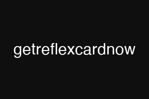 getreflexcardnow