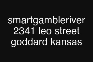 smartgambleriver 2341 leo street goddard kansas
